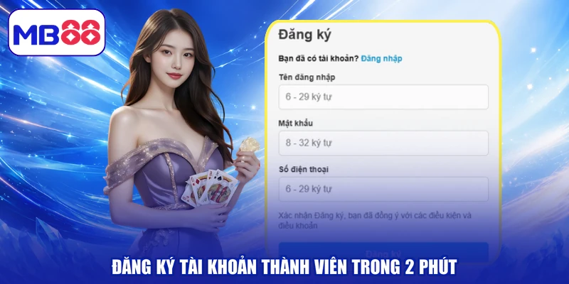 Đăng ký tài khoản thành viên trong 2 phút