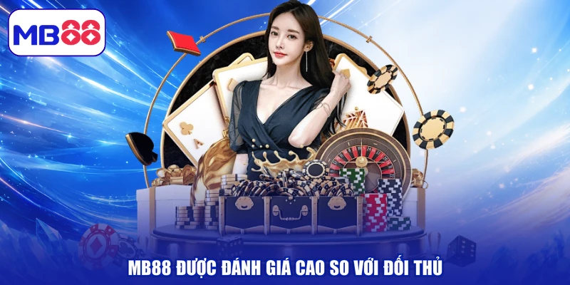 MB88 được đánh giá cao so với đối thủ