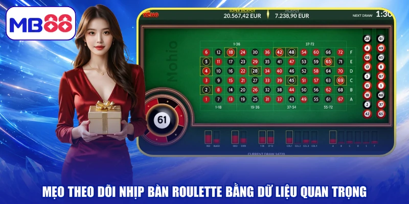 Mẹo theo dõi nhịp bàn roulette bằng dữ liệu quan trọng