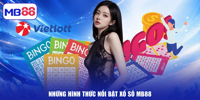 Những hình thức nổi bật xổ số MB88
