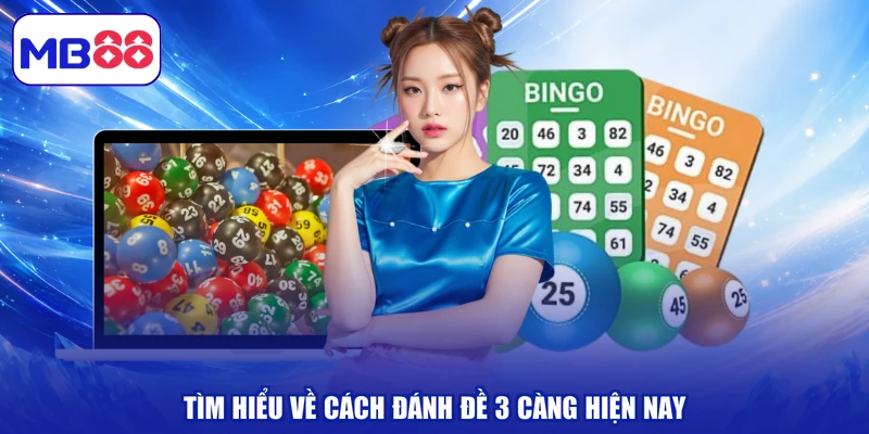 Tìm hiểu về cách đánh đề 3 càng hiện nay
